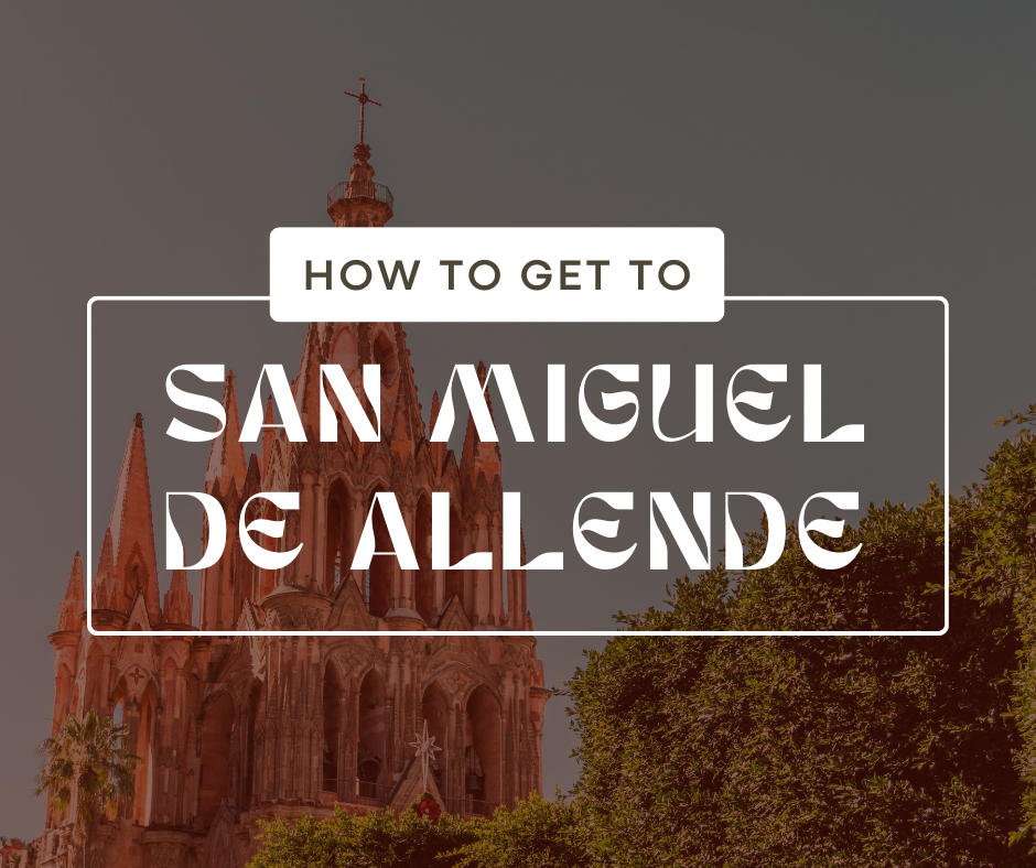 How to get to San Miguel de Allende cover photo