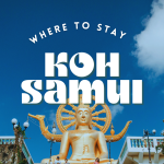 Things to Do in Koh Samui Where to stay in koh samui