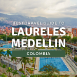 Laureles Medellin Colombia: The Best Travel Guide -