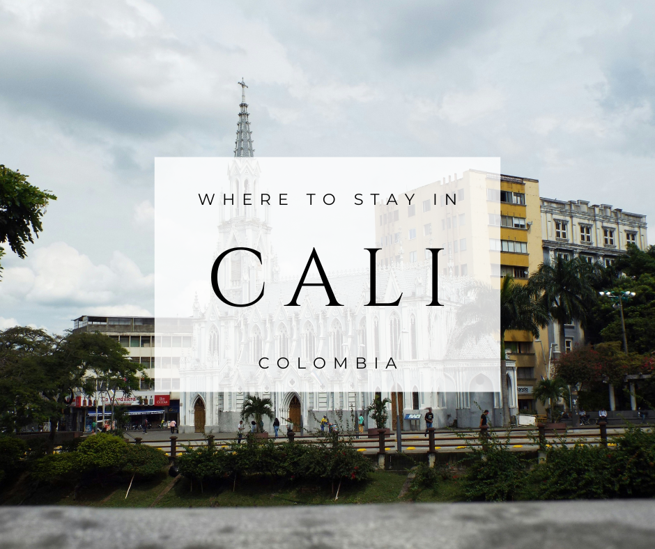 Where to Stay in Cali Colombia: 6 Best & Safest Areas -